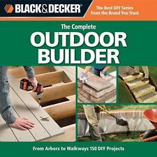 Black & Decker the Complete Outdoor Builder: From Arbors to Walkways: 150 DIY... comprar usado  Enviando para Brazil