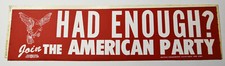 Vintage dos anos 1970 tinha o suficiente? Adesivo adesivo Join The American Party Campaign  comprar usado  Enviando para Brazil