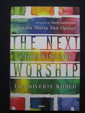 The Next Worship: Glorifying God in a Diverse World [Paperback] Van Opstal, Sa.. comprar usado  Enviando para Brazil