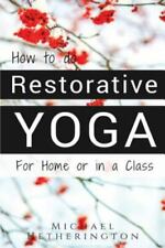 Cómo hacer yoga restaurativo: para el hogar o en una clase, como nuevo usado, envío gratuito... segunda mano  Embacar hacia Argentina