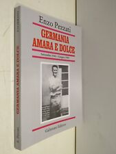 GERMANIA AMARA E DOLCE Settembre 1943 Giugno 1945 Enzo Pezzati Galzerano 2005, usado comprar usado  Enviando para Brazil