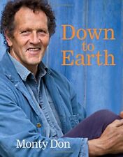 Used, Down to Earth: Gardening Wisdom By Monty Don for sale  UK