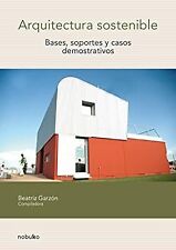 Arquitectura Sostenible / Arquitectura Sostenible: Bases Soportes Y Casos Demos segunda mano  Embacar hacia Argentina