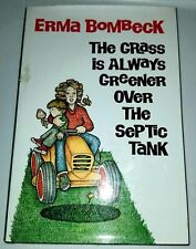 The Grass Is Always Greener over the Septic Tank de Erma Bombeck, usado segunda mano  Embacar hacia Mexico