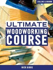 Ultimate woodworking course for sale  UK