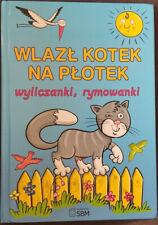WLAZL KOTEK NA PLOTEK wyliczanki rymowanki Hardcover 2011 Polish book, używany na sprzedaż  Wysyłka do Poland