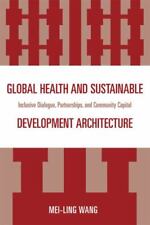 Global Health and Sustainable Development Architecture: Inclusive Dialogue, Part, used for sale  Shipping to South Africa