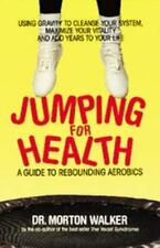 Jumping for Health: A Guide to Reboting Aerobics por Walker D.P.M., Morton, pa, usado segunda mano  Embacar hacia Argentina