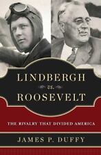 Lindbergh vs. Roosevelt: The Rivalry That Divided America by James P. Duffy for sale  Shipping to Canada
