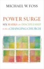 Power Surge: Six Marks of Discipulship for a Changing Church por Foss, Michael W. comprar usado  Enviando para Brazil