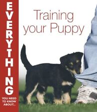 Training Your Puppy (Everything You Need to Know) (Everything You Need to Know usato  Spedire a Italy
