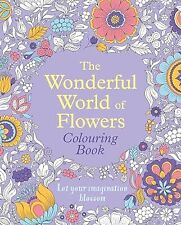 The Wonderful World of Flowers Colouring Book: Let your imagination blossom (Arc segunda mano  Embacar hacia Mexico