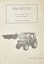 Kioti KL1731 Loader For DK65 Tractor Operator’s Manual & Parts Catalog *119 for sale  Shipping to South Africa