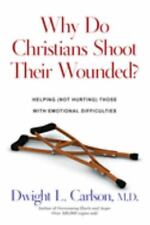 Por que os cristãos atiram em seus feridos?: Ajudando a não machucar aqueles com... comprar usado  Enviando para Brazil
