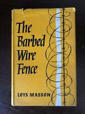 THE BARBED WIRE FENCE by LOYS MASSON - CHATTO & WINDUS - H/B D/W - 1960 comprar usado  Enviando para Brazil
