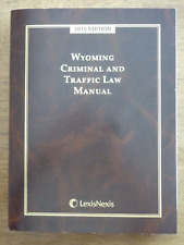 Manual de Derecho Penal y de Tráfico de Wyoming (edición 2015) LexisNexis - MUY BUENO segunda mano  Embacar hacia Argentina