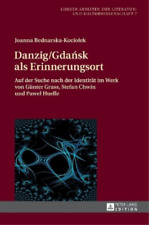 Joanna Bednarska-Kociolek Danzig/Gdańsk als Erinnerungsort (Hardback) na sprzedaż  Wysyłka do Poland