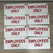 Lot Of 8 EMPLOYEES ONLY 8" x4” Plastic Coroplast Sign with Grommets for sale  Shipping to South Africa