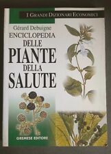 Gérard  Debuigne - Enciclopedia della piante della salute - Gremese editore 2004 usato  Rieti