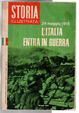 STORIA ILLUSTRATA - N 90, MAG - 1965 - 24 MAGGIO 1915 L'ITALIA ENTRA IN GUERRA usato  Ariccia