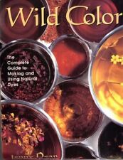 Wild Color: The Complete Guide to Making and Using Natural Dyes : Jenny Dean segunda mano  Embacar hacia Mexico
