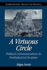 A Virtuous Circle: Political Communications in Postindustrial Societies for sale  Shipping to South Africa