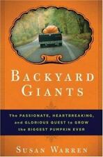 Backyard Giants: The Passionate, Heartbreaking, and Glorious Quest to Grow... comprar usado  Enviando para Brazil
