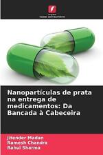 Usado, Nanopartculas de prata na entrega de medicamentos: Da Bancada ? Cabeceira por Jit comprar usado  Enviando para Brazil