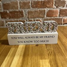 Friend plaque for sale  WALSALL