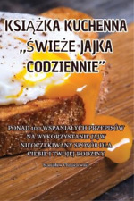 KsiĄŻka Kuchenna "ŚwieŻe Jajka Codziennie" (Paperback) (UK IMPORT) na sprzedaż  Wysyłka do Poland