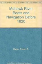 MOHAWK RIVER BOATS AND NAVIGATION BEFORE 1820 Por Robert E. Hager **Excelente** comprar usado  Enviando para Brazil