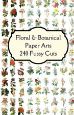 Paper Arts Florais & Botanicals Paper Arts 240 Fussy Cut (Paperback) (IMPORTAÇÃO DO REINO UNIDO) comprar usado  Enviando para Brazil