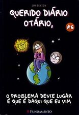 QUERIDO DIARIO OTARIO 6 - O PROBLEMA DESTE LUGAR E QUE E Por Jim Benton EXCELENTE comprar usado  Enviando para Brazil