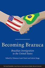 BECOMING BRAZUCA: IMIGRAÇÃO BRASILEIRA PARA OS UNIDOS Por Clemence Jouet-pastre comprar usado  Enviando para Brazil
