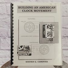 Relojeros en espiral Building an American Clock Movement de Steven Conover segunda mano  Embacar hacia Argentina