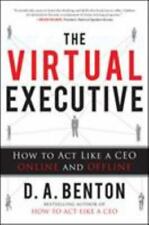 The Virtual Executive: How to Act Like a CEO Online and Offline [Benton, D. A. comprar usado  Enviando para Brazil