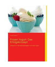 Frozen yogurt erfolgreich gebraucht kaufen  Trebbin