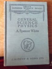 GENERAL SCIENCE PHYSICS BY A SPENCER WHITE 1939 HARDBACK BOOK segunda mano  Embacar hacia Argentina