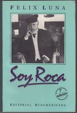 Felix Luna: Soy Roca. 1989. segunda mano  Embacar hacia Argentina