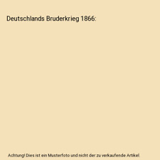 Deutschlands bruderkrieg 1866 gebraucht kaufen  Trebbin