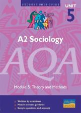A2 Sociology AQA Unit 5: Theory and Methods Unit Guide: unit 5, module 5 (Stud, for sale  UK