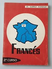 LIBRO FRANCES 2° CURSO de O. Lopez Fanego G. Del Toro Editores 1968 RARO segunda mano  Embacar hacia Argentina