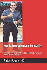 Como perder peso e ser saudável: escrito por MD especialista em epidemiologia, vas... comprar usado  Enviando para Brazil
