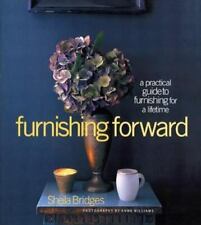 Furnishing Forward: A Practical Guide to Furnishing for a Lifetime by Bridges, S segunda mano  Embacar hacia Argentina