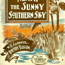 1899 'Neath The Sunny Southern Sky Gardner Vaughn Wetland Antique Sheet Music LF, used for sale  Shipping to South Africa