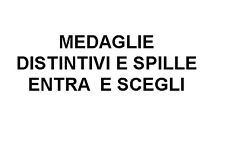 MEDAGLIE-DISTINTIVI E SPILLE usato  Italia