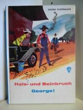 Hals- und Beinbruch George! von Georg Schönauer (1967, gebundene Ausgabe) myynnissä  Leverans till Finland