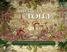 Telas y papel pintado American Toile: Four Centuries of Sensational Scenic de Mi segunda mano  Embacar hacia Mexico