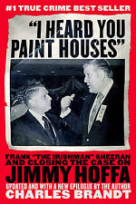 Charles Brandt : "I Heard You Paint Houses" : Frank "The FREE Shipping, Save £s na sprzedaż  Wysyłka do Poland