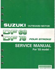 Suzuki Service Manual for 03 model DF 60 DF 70 Four Stroke 99500-99E13-01E for sale  Shipping to South Africa